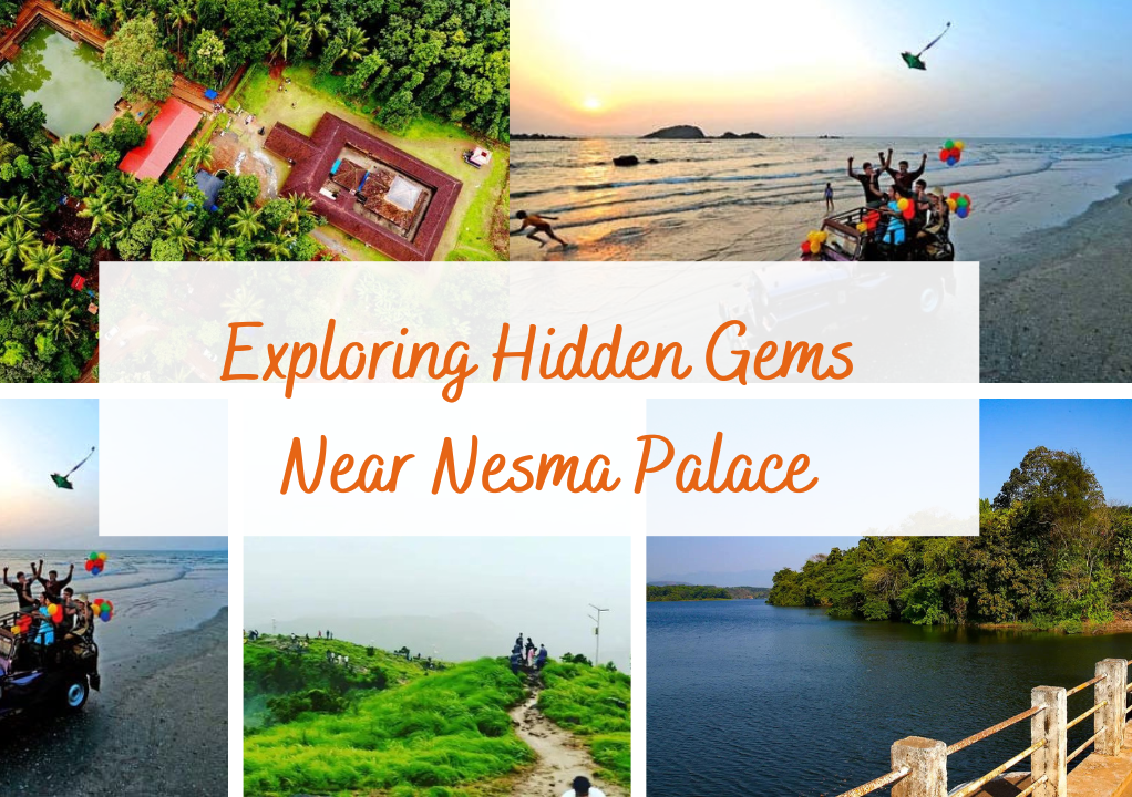 Exploring Hidden Gems Near Nesma Palace: A Journey Through Kannur’s Scenic Wonders